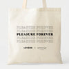 Pleasure Forever Tote Bag GWP